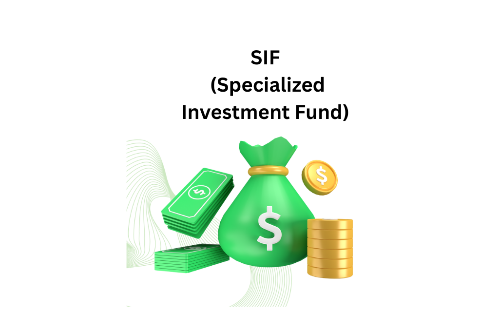 SIF (Specialized Investment Fund)